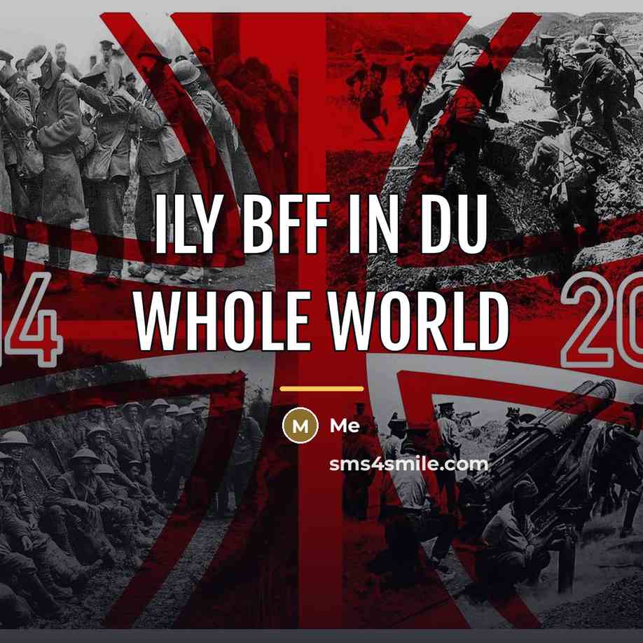 “Ily bff in du whole world…” quote by Me