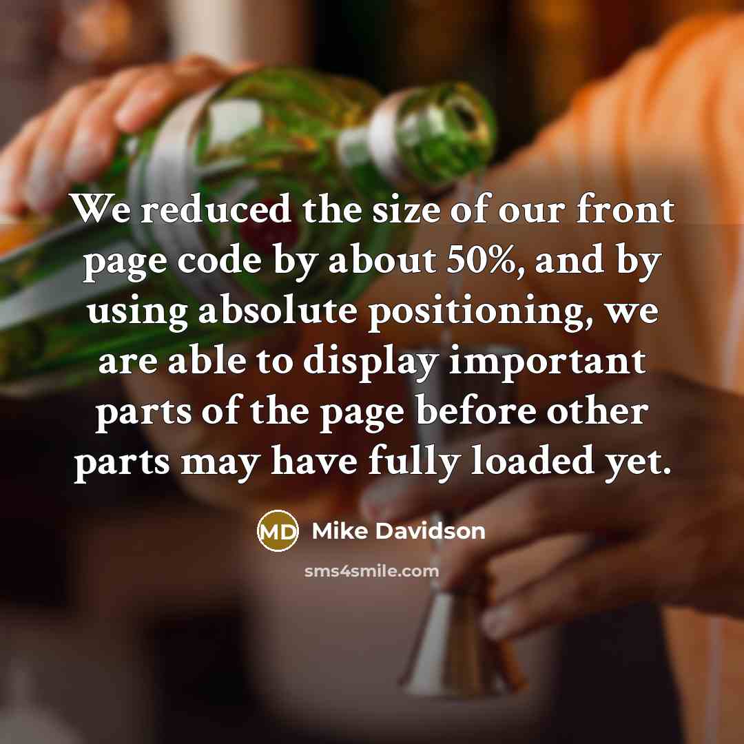 “We reduced the size of our front page code by…” quote by Mike Davidson