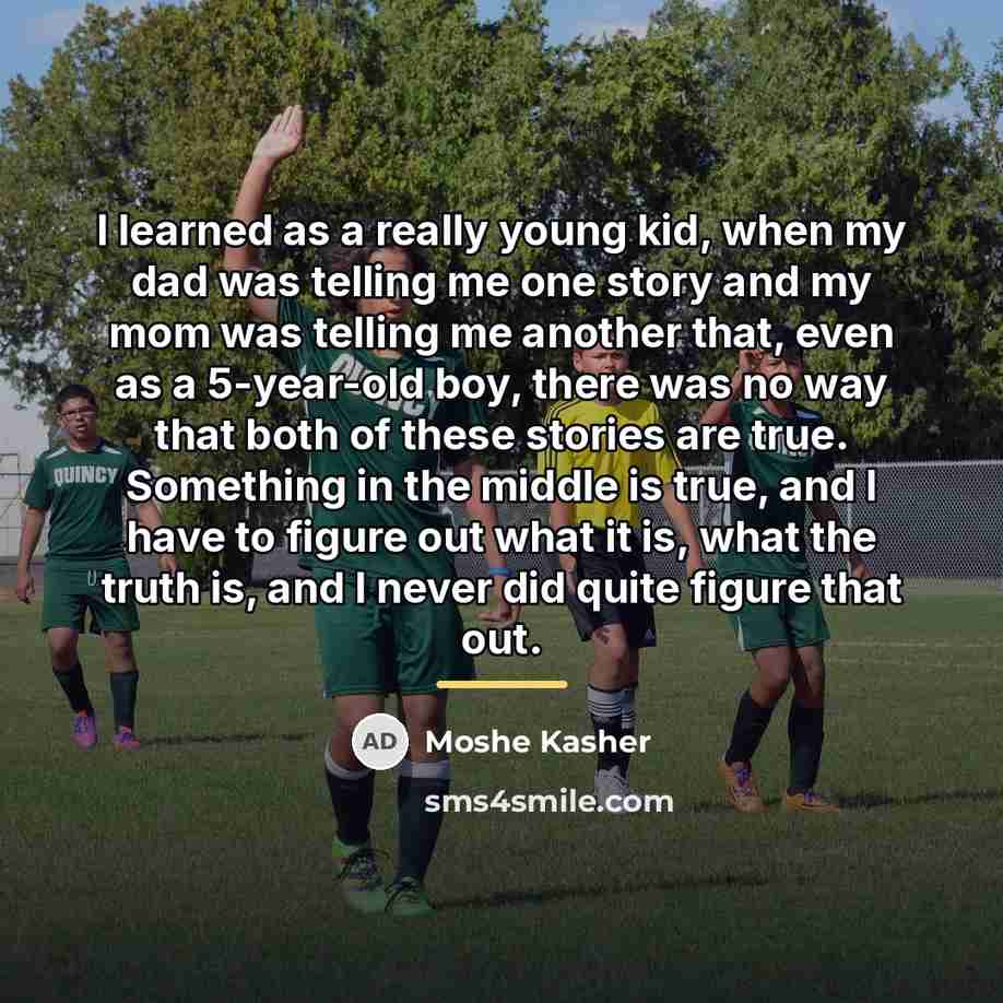 “I learned as a really young kid, when my dad…” quote by Moshe Kasher