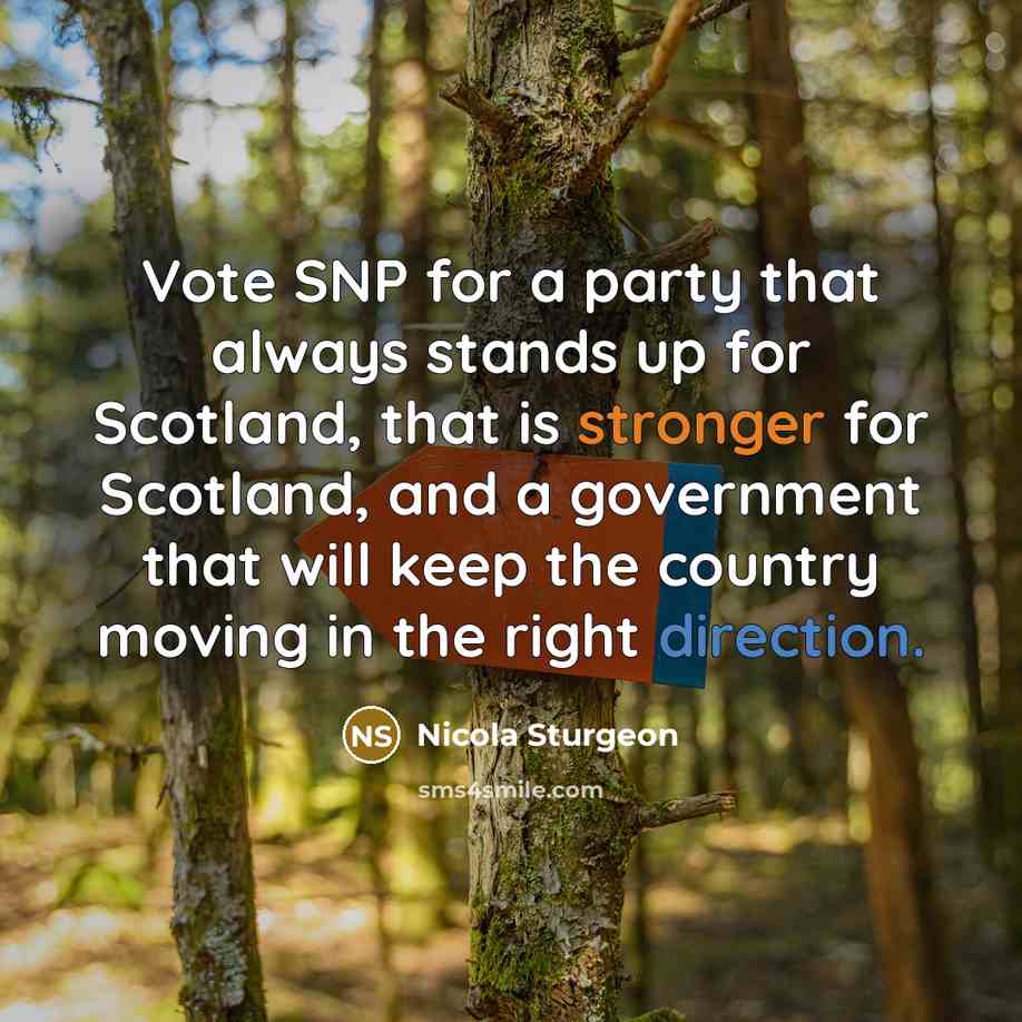 “Vote SNP for a party that always stands up for…” quote by Nicola Sturgeon