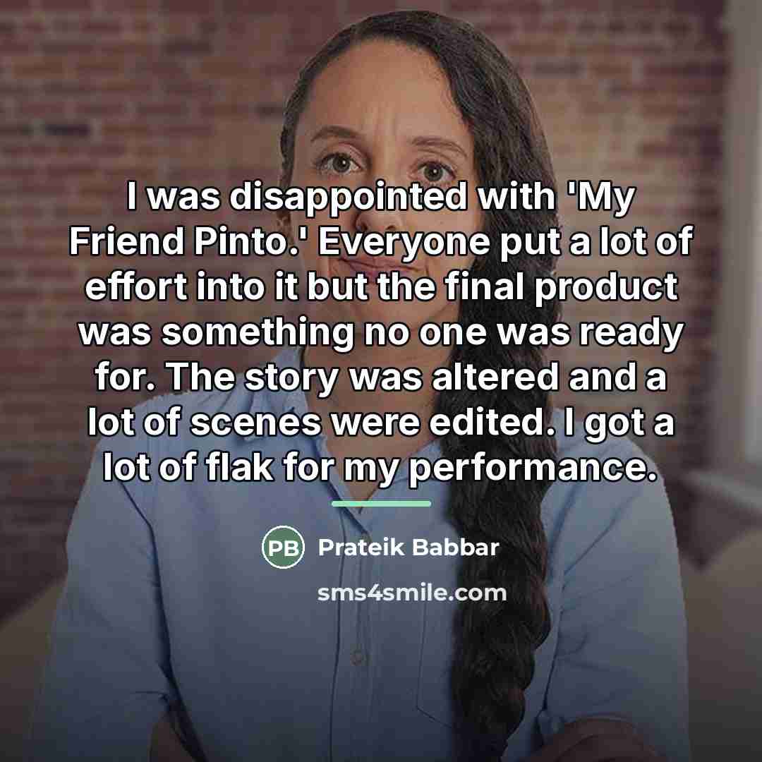 “I was disappointed with 'My Friend Pinto.' Everyone put a…” quote by Prateik Babbar