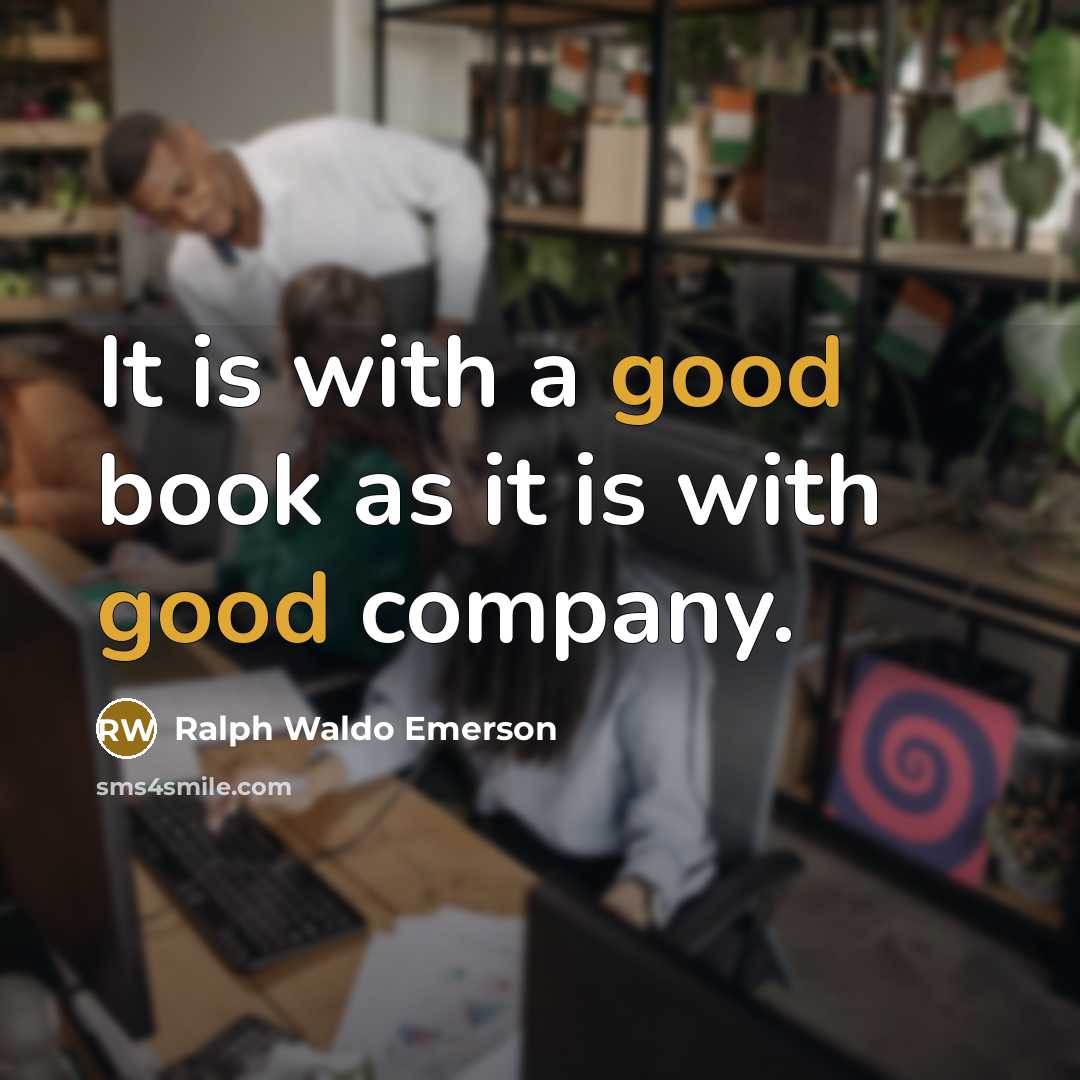 “It is with a good book as it is with…” quote by Ralph Waldo Emerson
