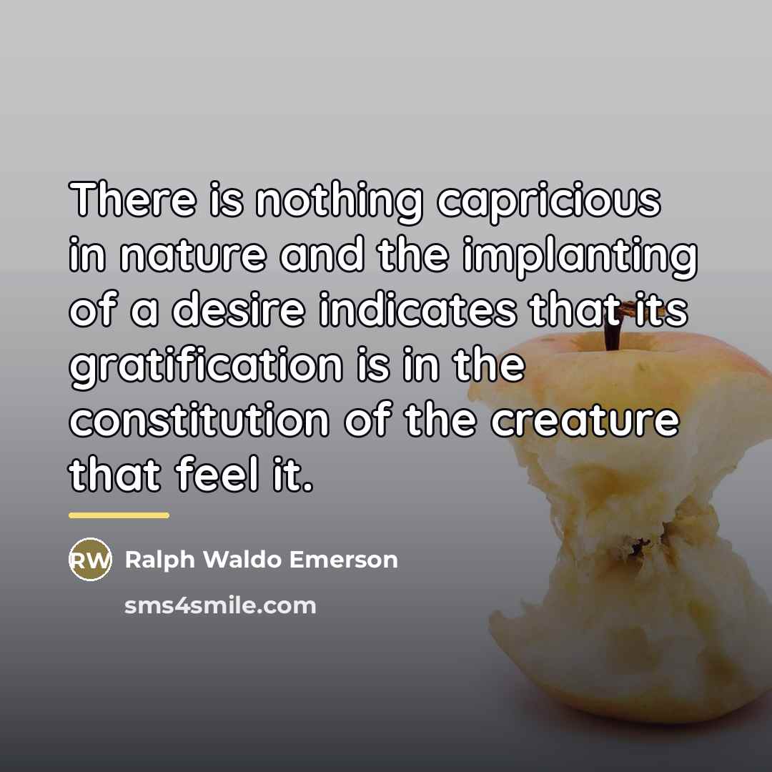“There is nothing capricious in nature and the implanting of…” quote by Ralph Waldo Emerson