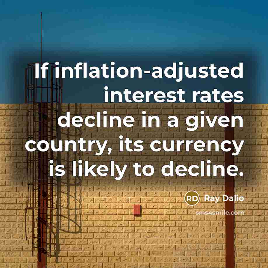 “If inflation-adjusted interest rates decline in a given country, its…” quote by Ray Dalio