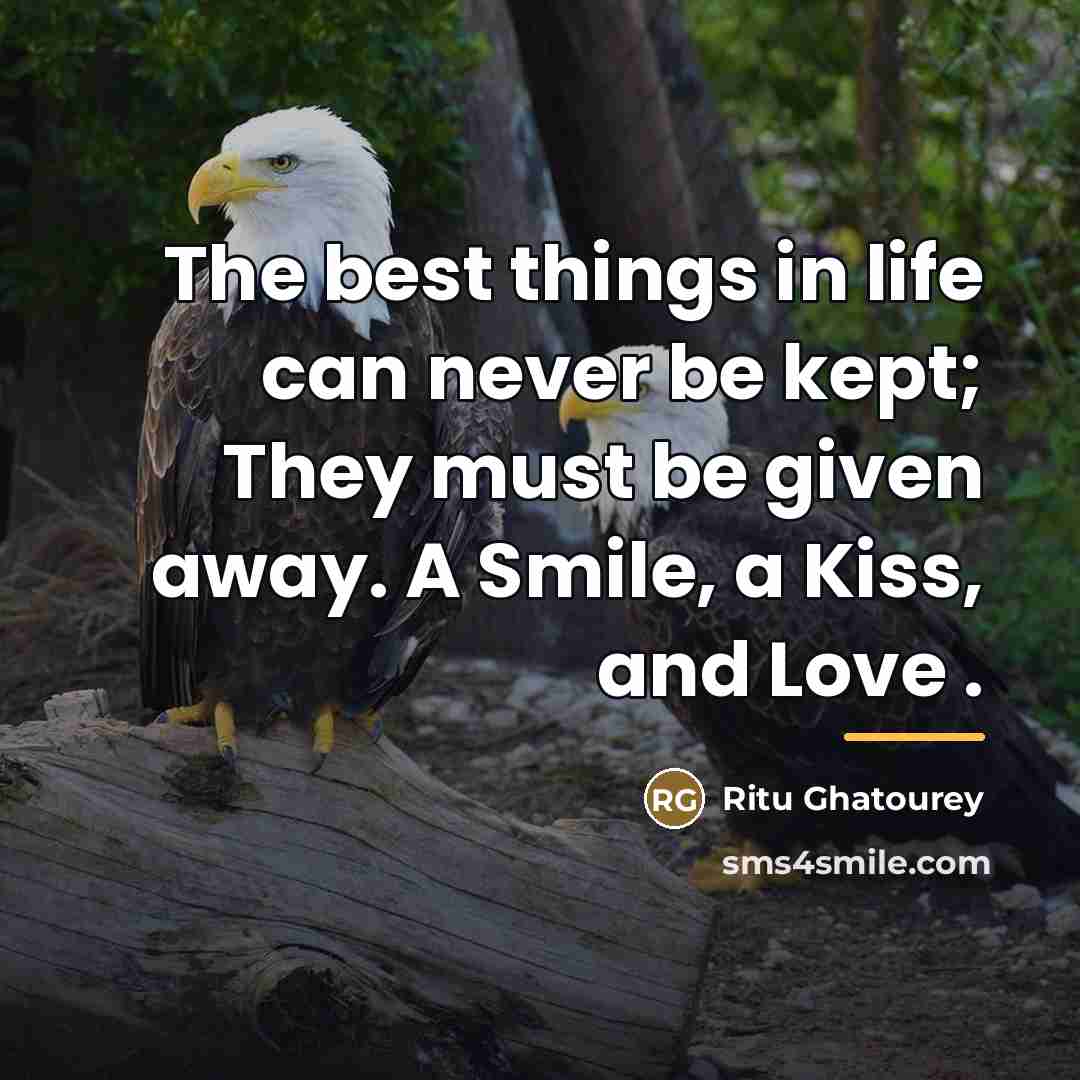 “The best things in life can never be kept; They…” quote by Ritu Ghatourey