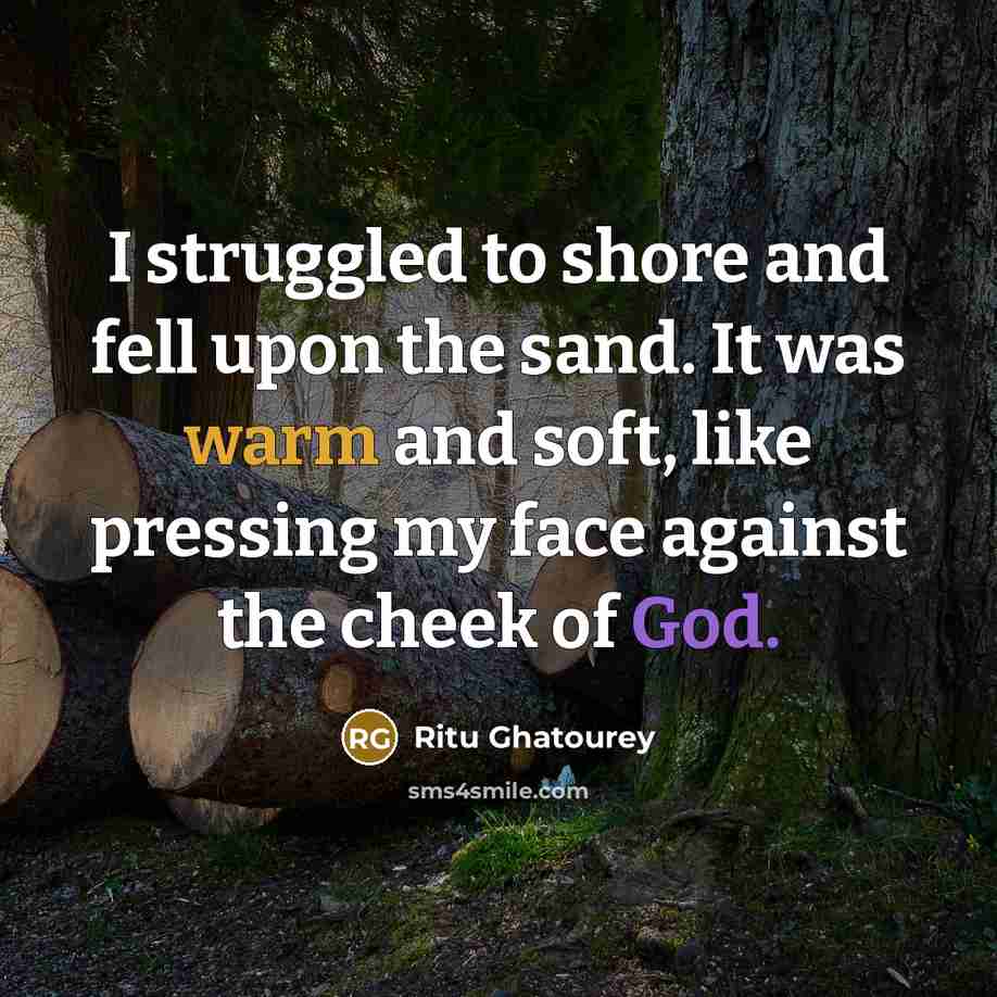 “I struggled to shore and fell upon the sand. It…” quote by Ritu Ghatourey