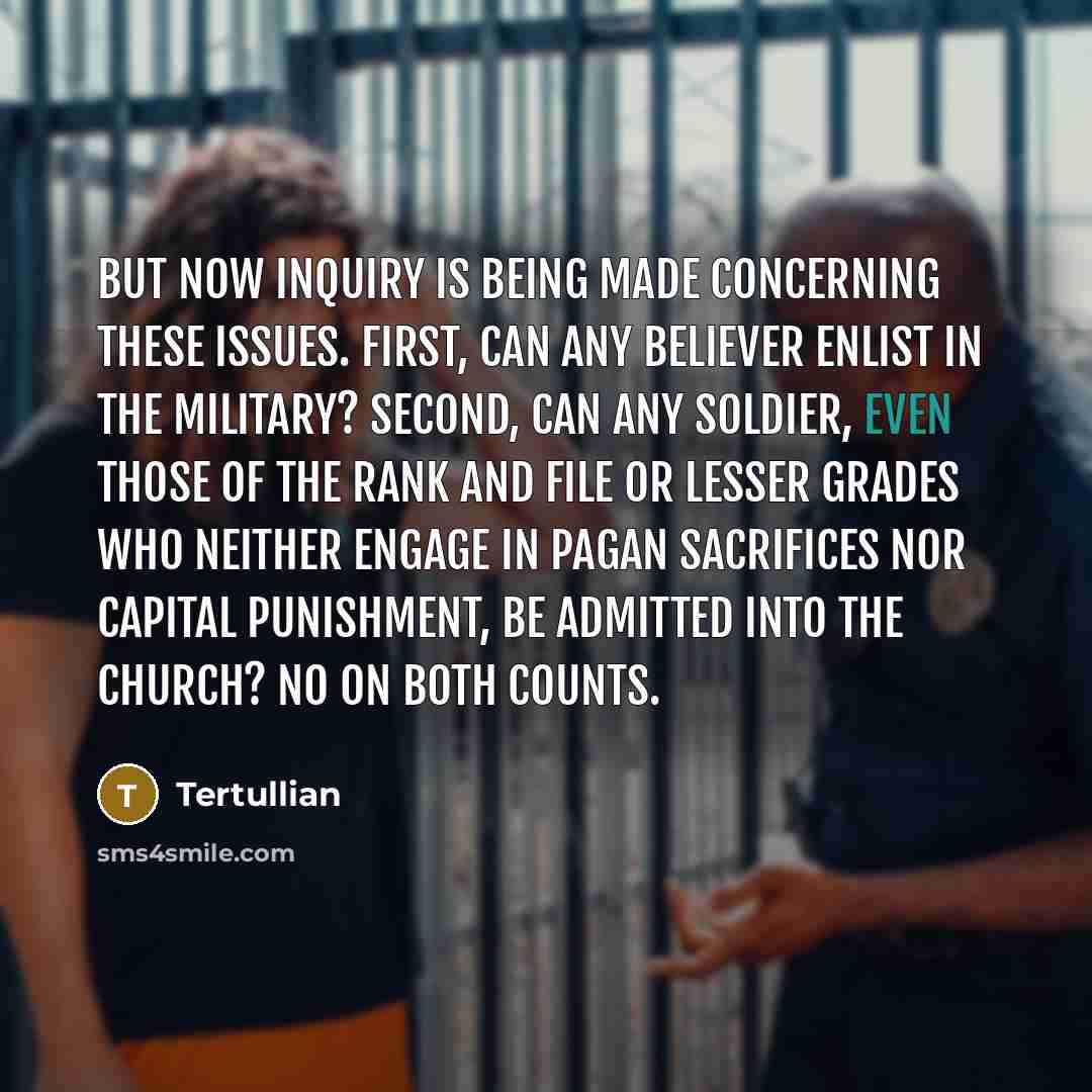 “But now inquiry is being made concerning these issues. First,…” quote by Tertullian