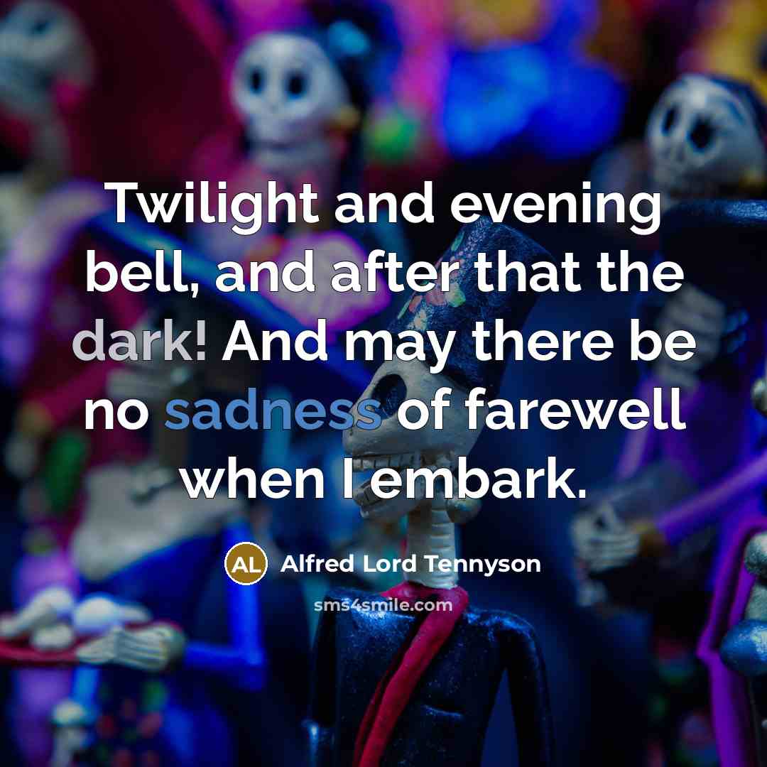“Twilight and evening bell, and after that the dark! And…” quote by Alfred Lord Tennyson