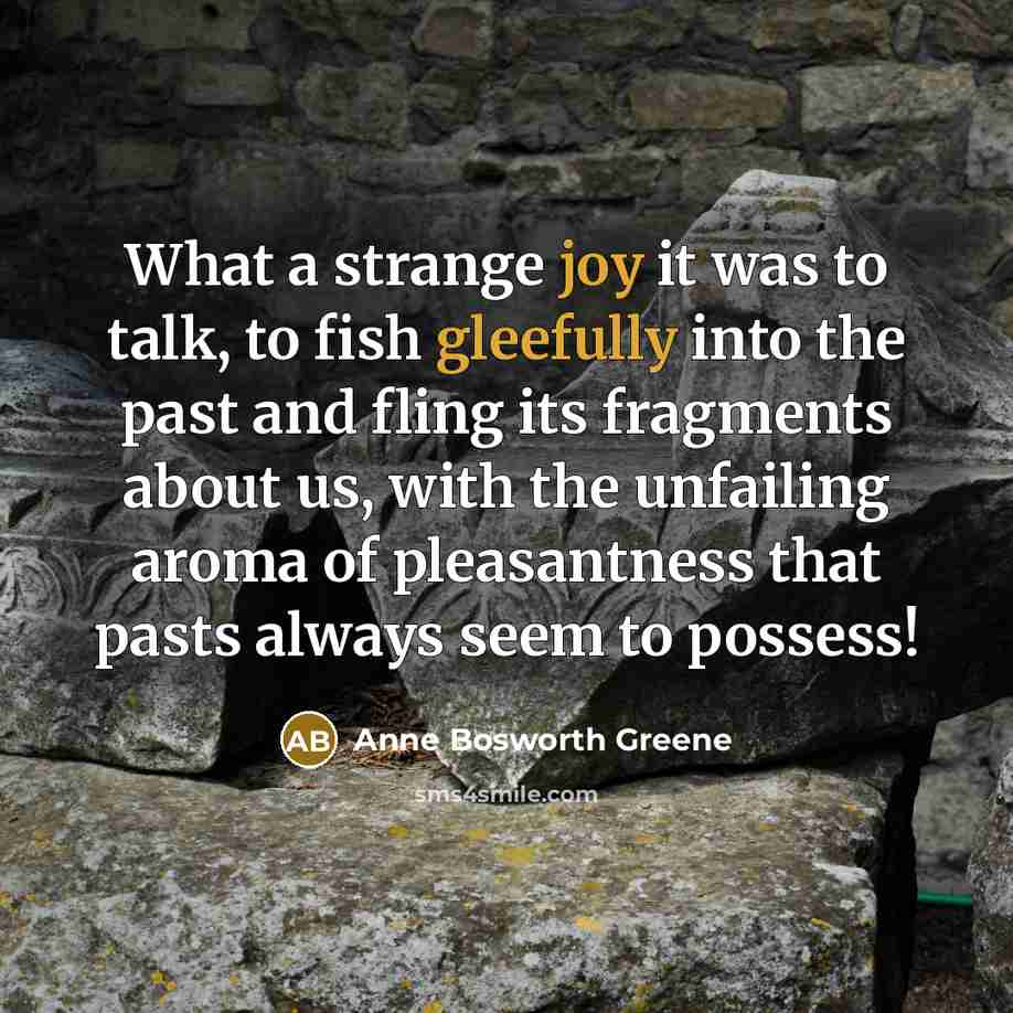 “What a strange joy it was to talk, to fish…” quote by Anne Bosworth Greene