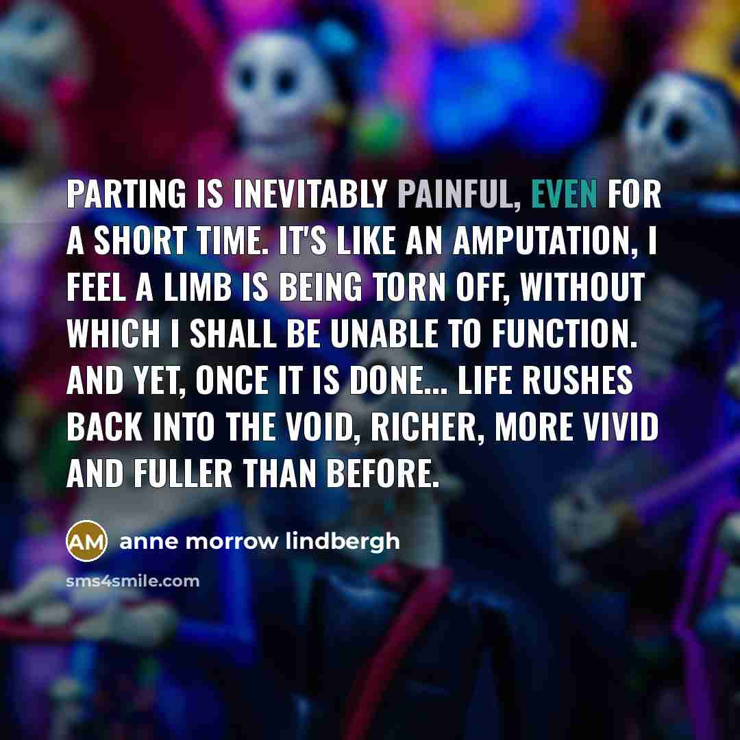 “Parting is inevitably painful, even for a short time. It's…” quote by Anne Morrow Lindbergh