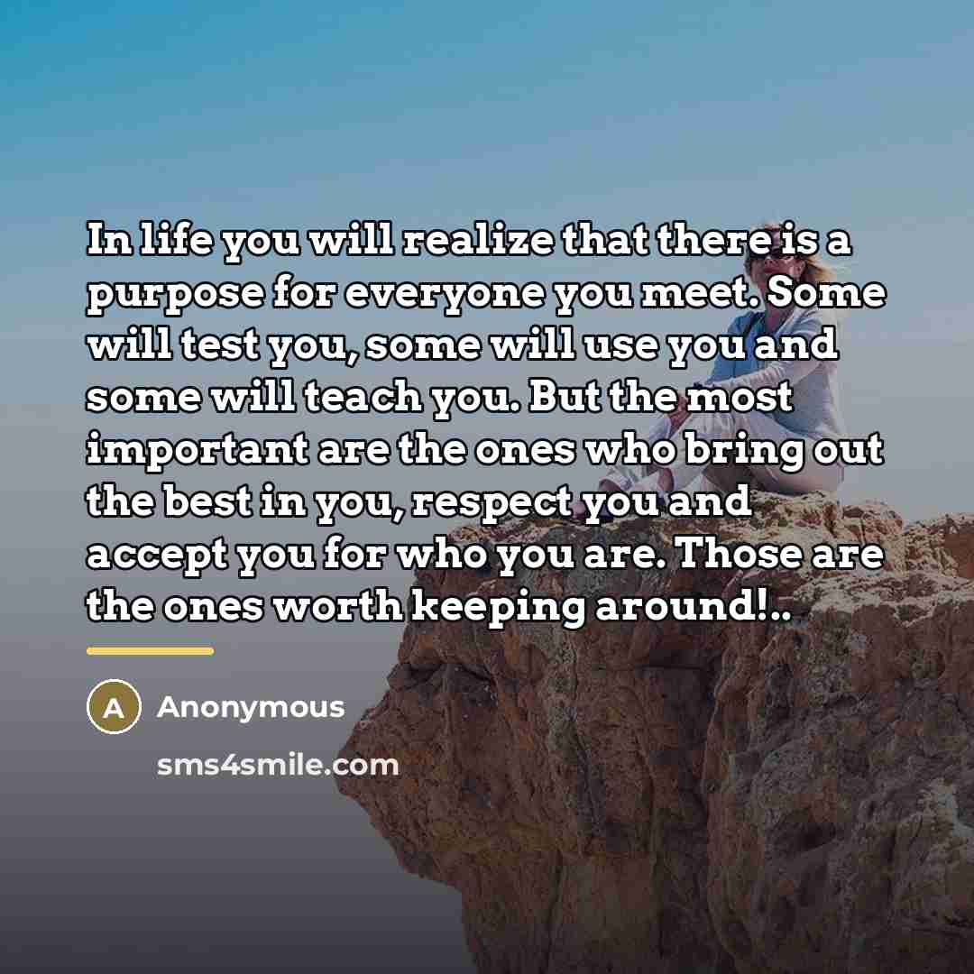 “In life you will realize that there is a purpose…” quote by Anonymous
