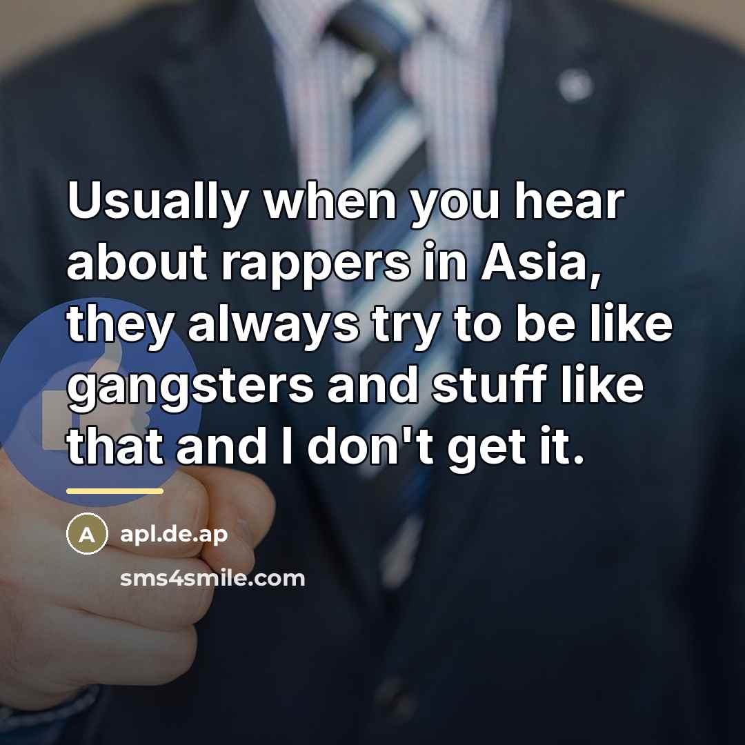 “Usually when you hear about rappers in Asia, they always…” quote by apl.de.ap