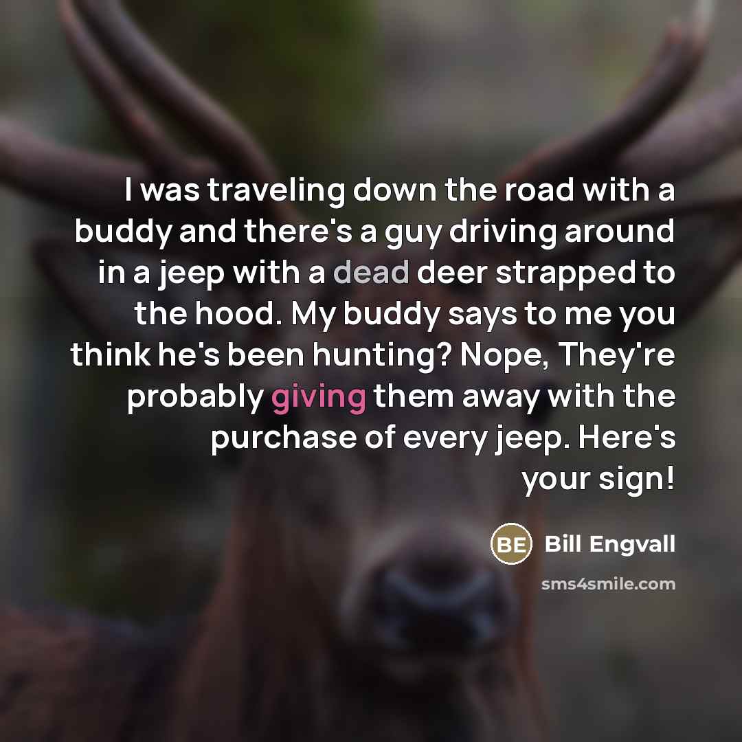 “I was traveling down the road with a buddy and…” quote by Bill Engvall