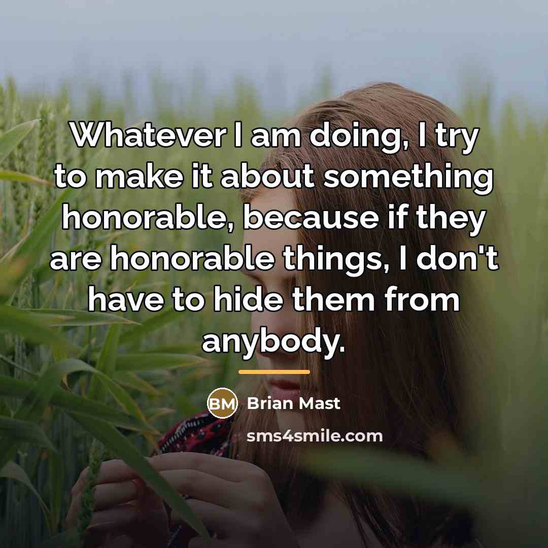 “Whatever I am doing, I try to make it about…” quote by Brian Mast