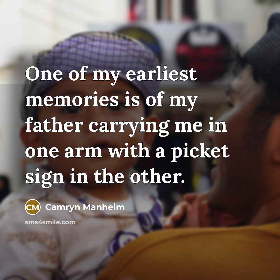 “One of my earliest memories is of my father carrying…” quote by Camryn Manheim
