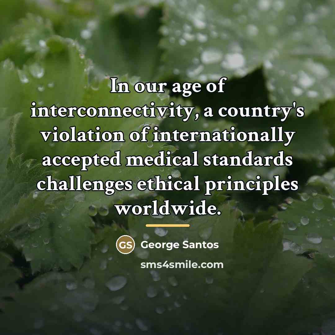 “In our age of interconnectivity, a country's violation of internationally…” quote by George Santos