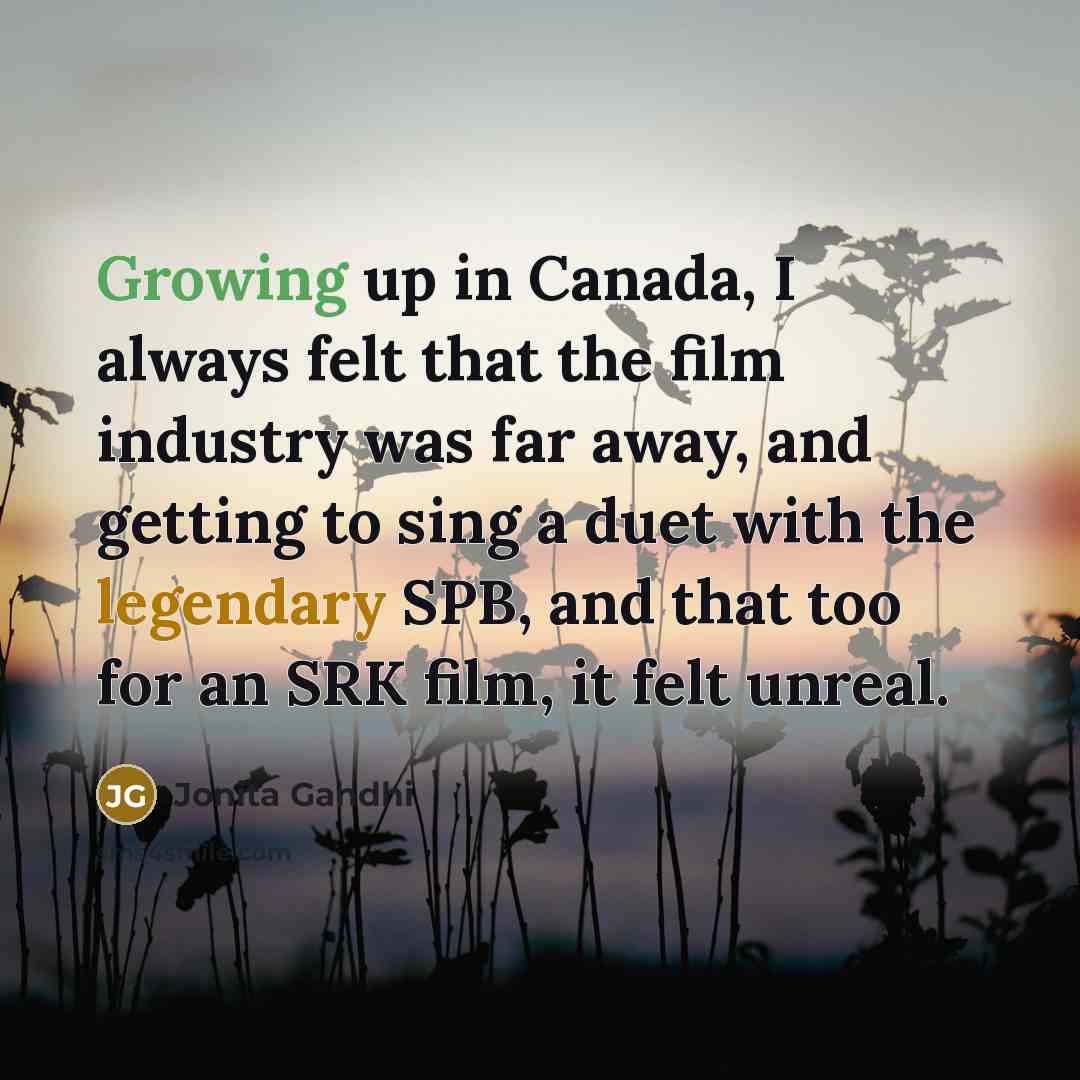 “Growing up in Canada, I always felt that the film…” quote by Jonita Gandhi