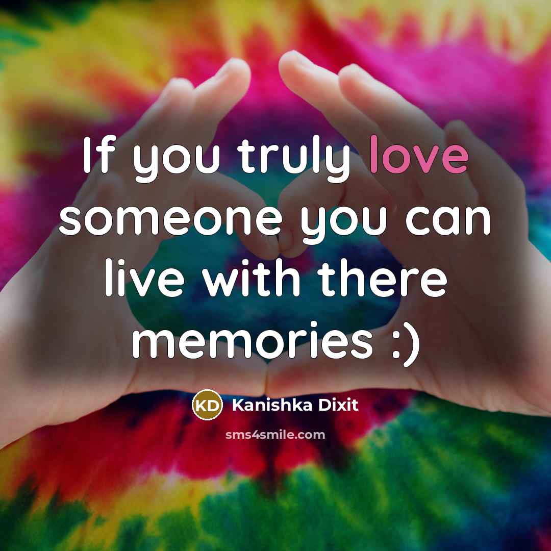 “If you truly love someone you can live with there…” quote by Kanishka Dixit