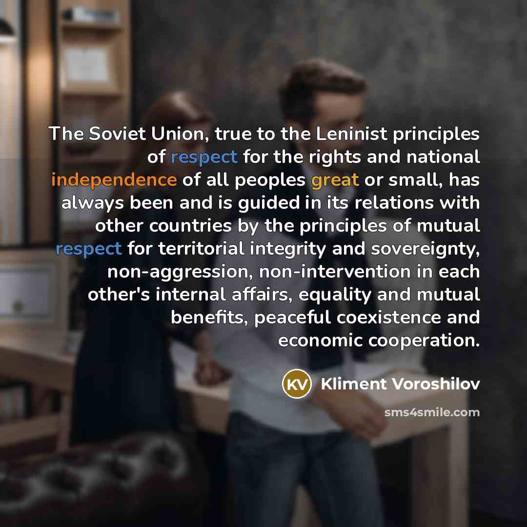 “The Soviet Union, true to the Leninist principles of respect…” quote by Kliment Voroshilov