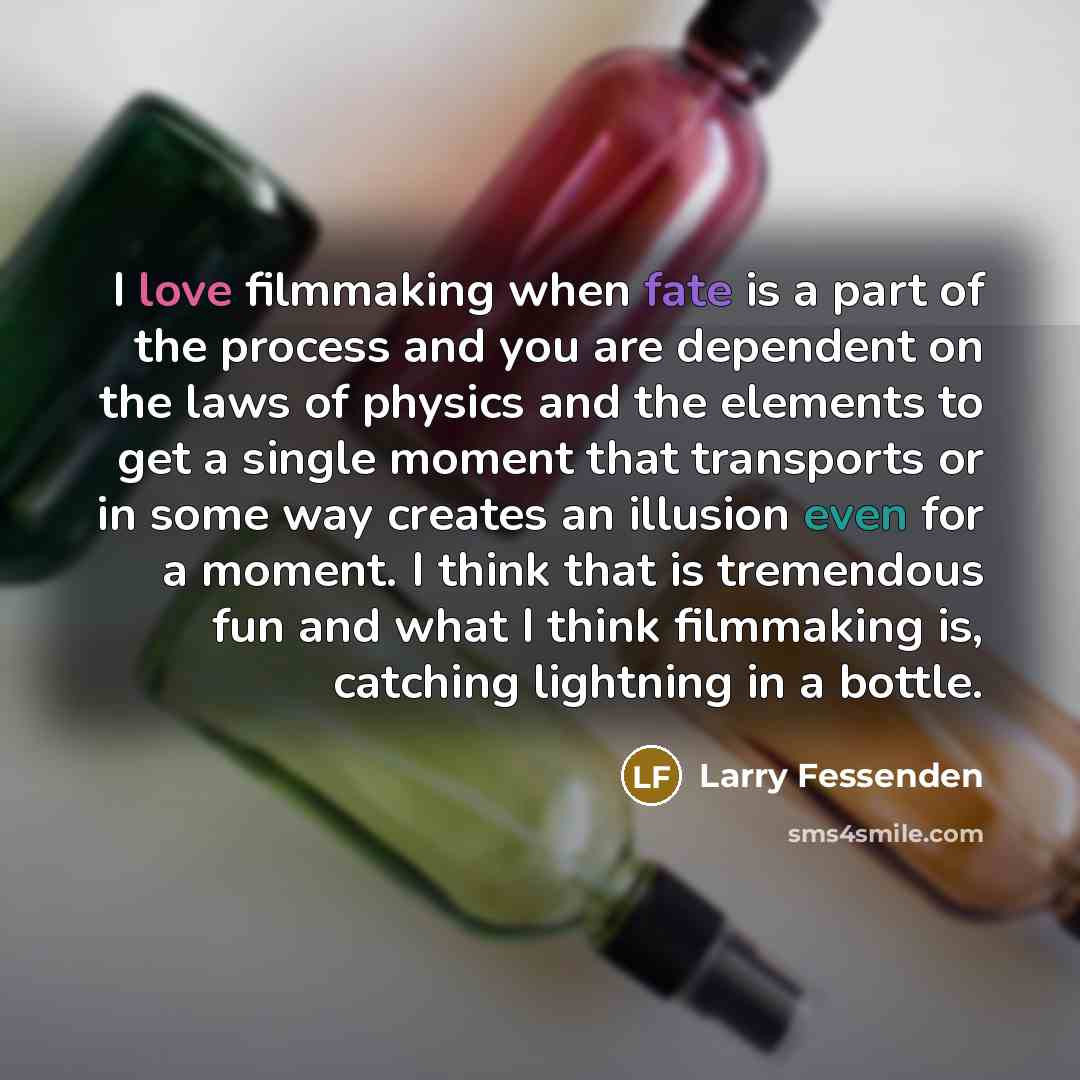 “I love filmmaking when fate is a part of the…” quote by Larry Fessenden
