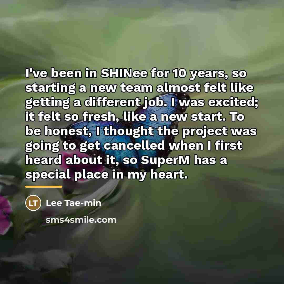 “I've been in SHINee for 10 years, so starting a…” quote by Lee Tae-min