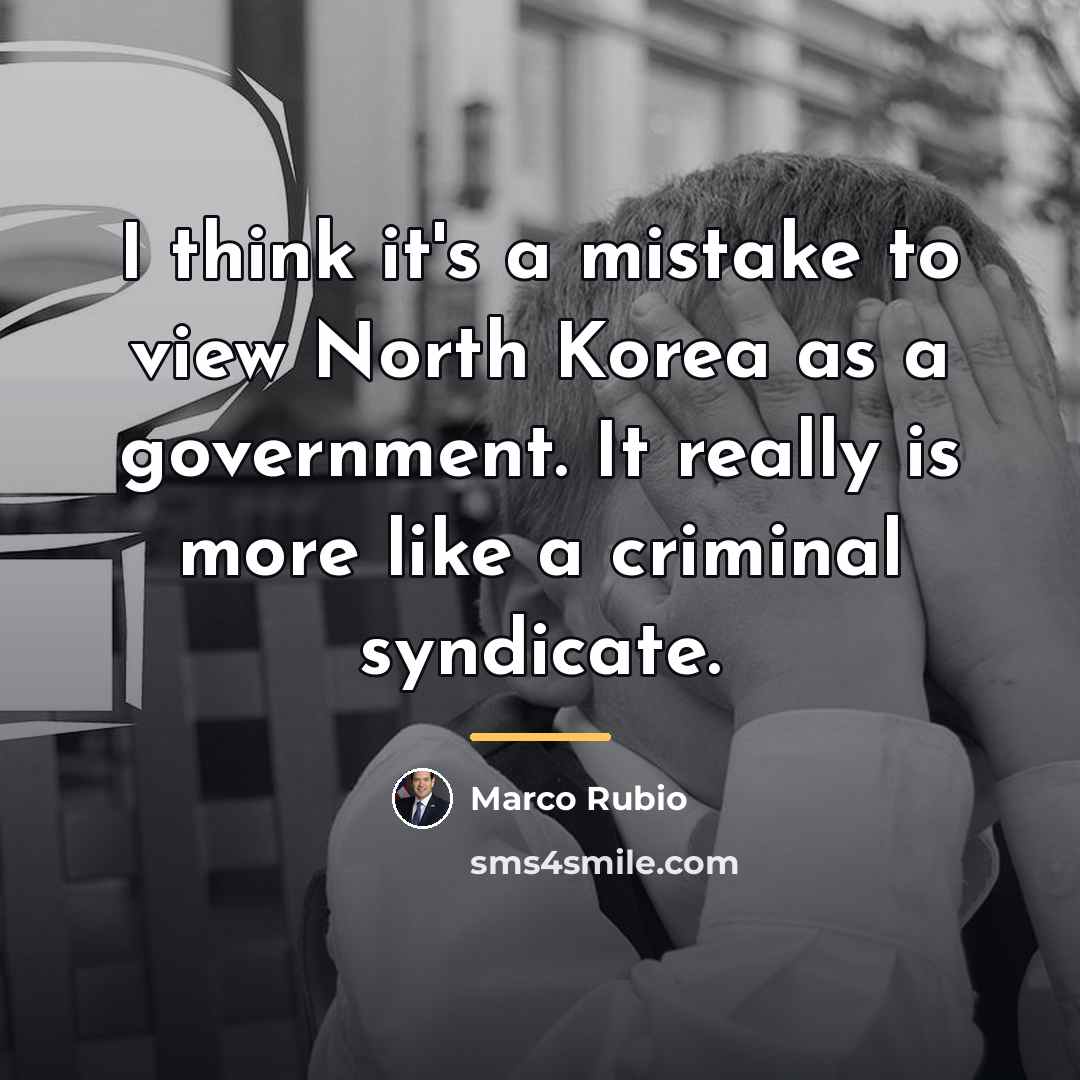 “I think it's a mistake to view North Korea as…” quote by Marco Rubio