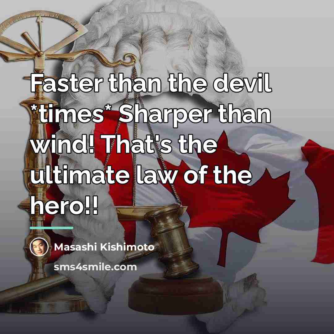 “Faster than the devil *times* Sharper than wind! That's the…” quote by Masashi Kishimoto