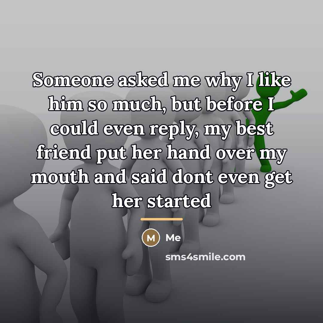 “Someone asked me why I like him so much, but…” quote by Me