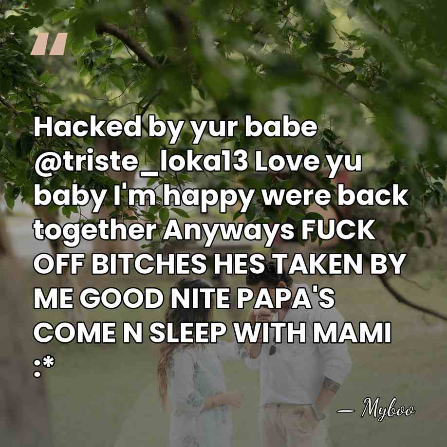 Hacked by yur babe @triste_loka13 Love yu baby I'm happy were back&hellip; - Myboo