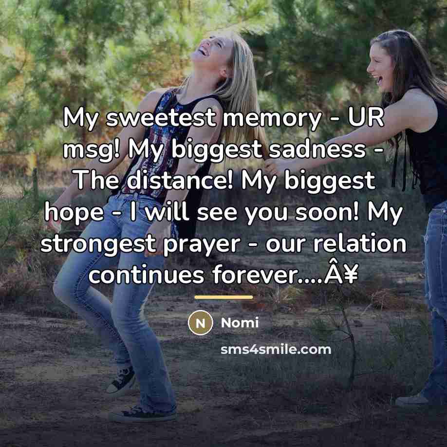 “My sweetest memory - UR msg! My biggest sadness -…” quote by Nomi