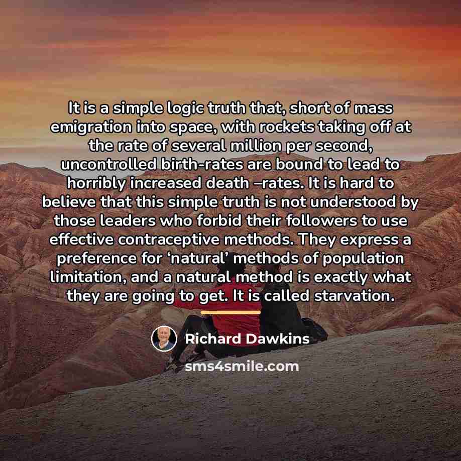 “It is a simple logic truth that, short of mass…” quote by Richard Dawkins