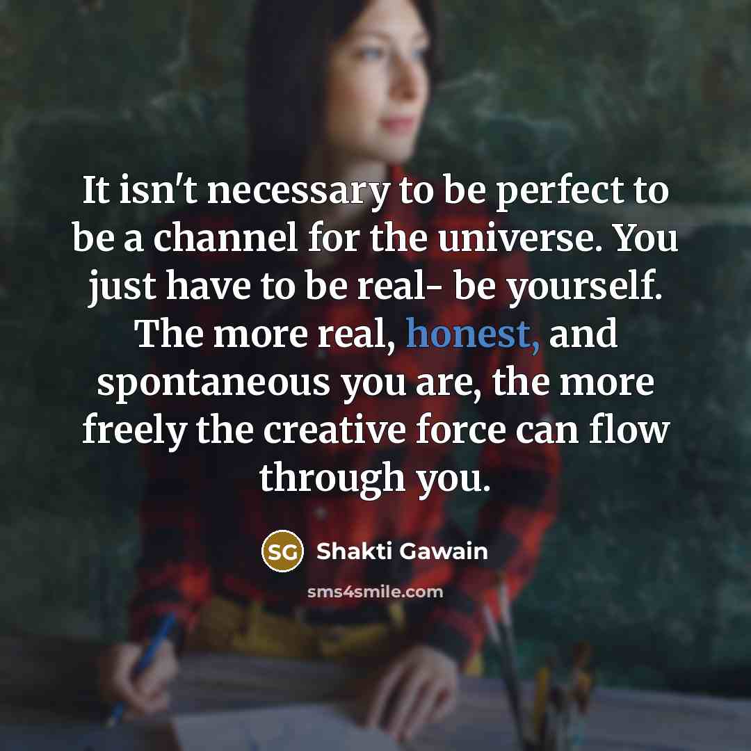 “It isn't necessary to be perfect to be a channel…” quote by Shakti Gawain