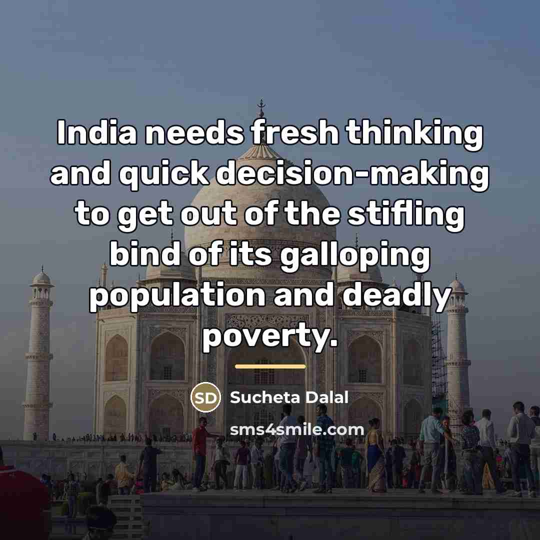 “India needs fresh thinking and quick decision-making to get out…” quote by Sucheta Dalal