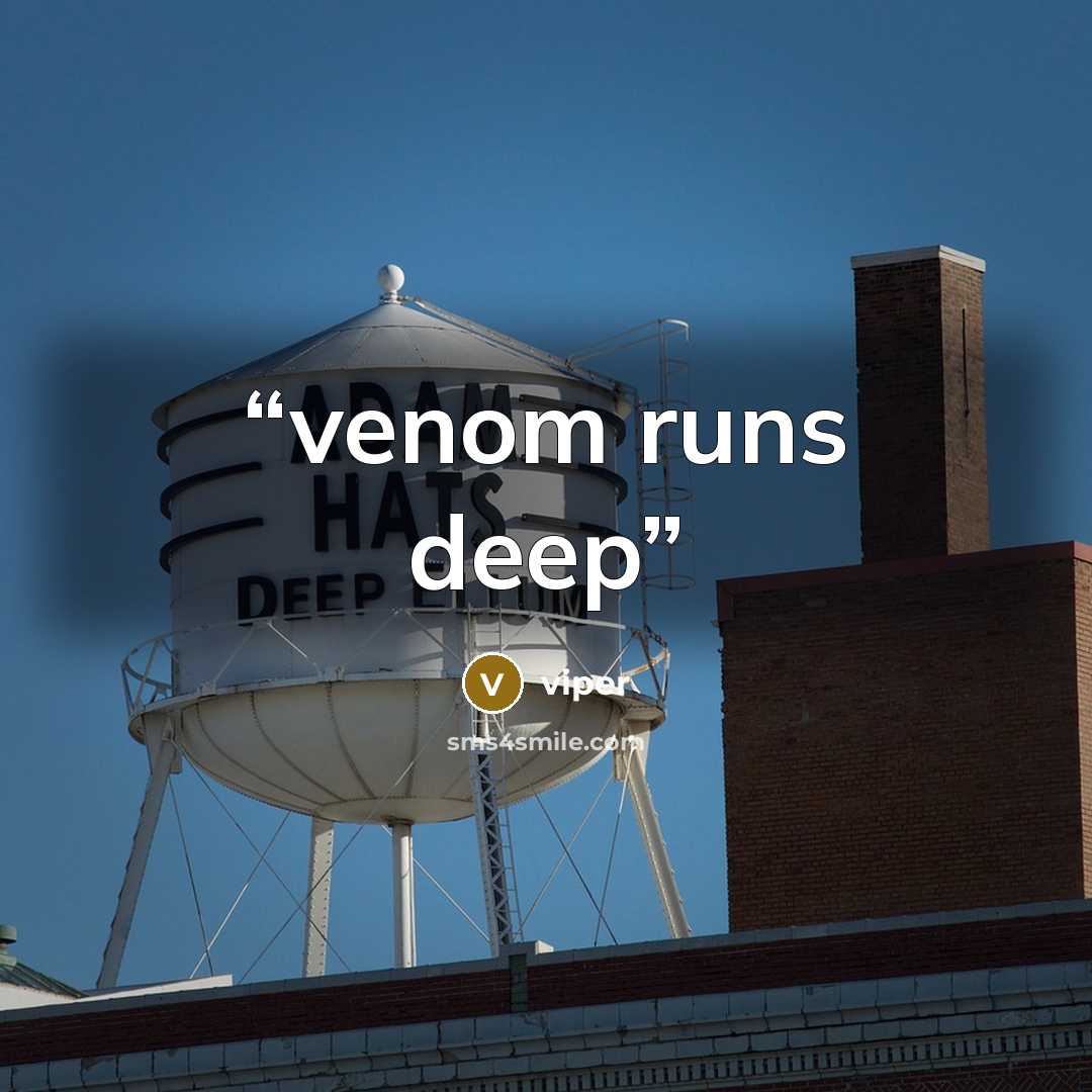 “venom runs deep” quote by viper