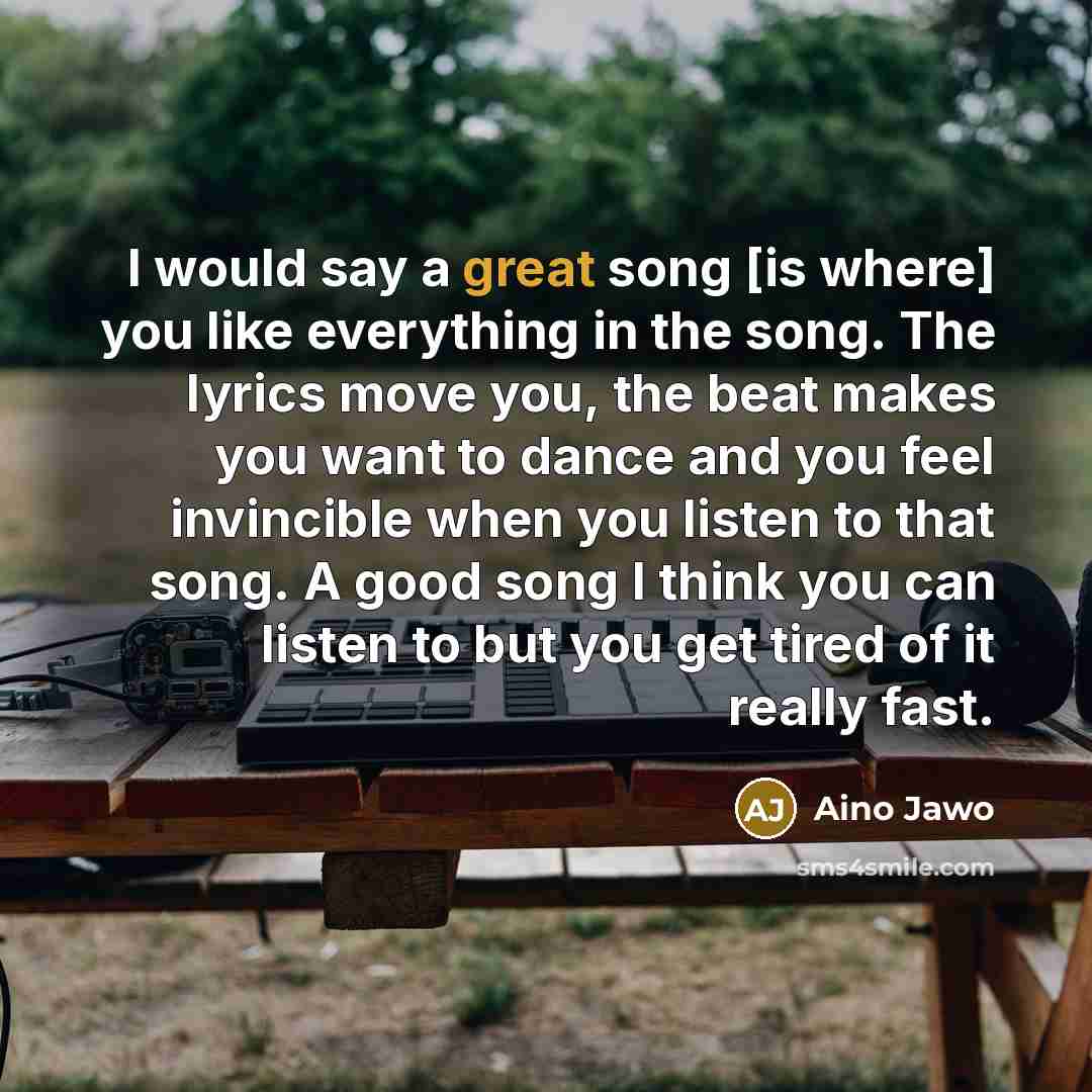 “I would say a great song [is where] you like…” quote by Aino Jawo