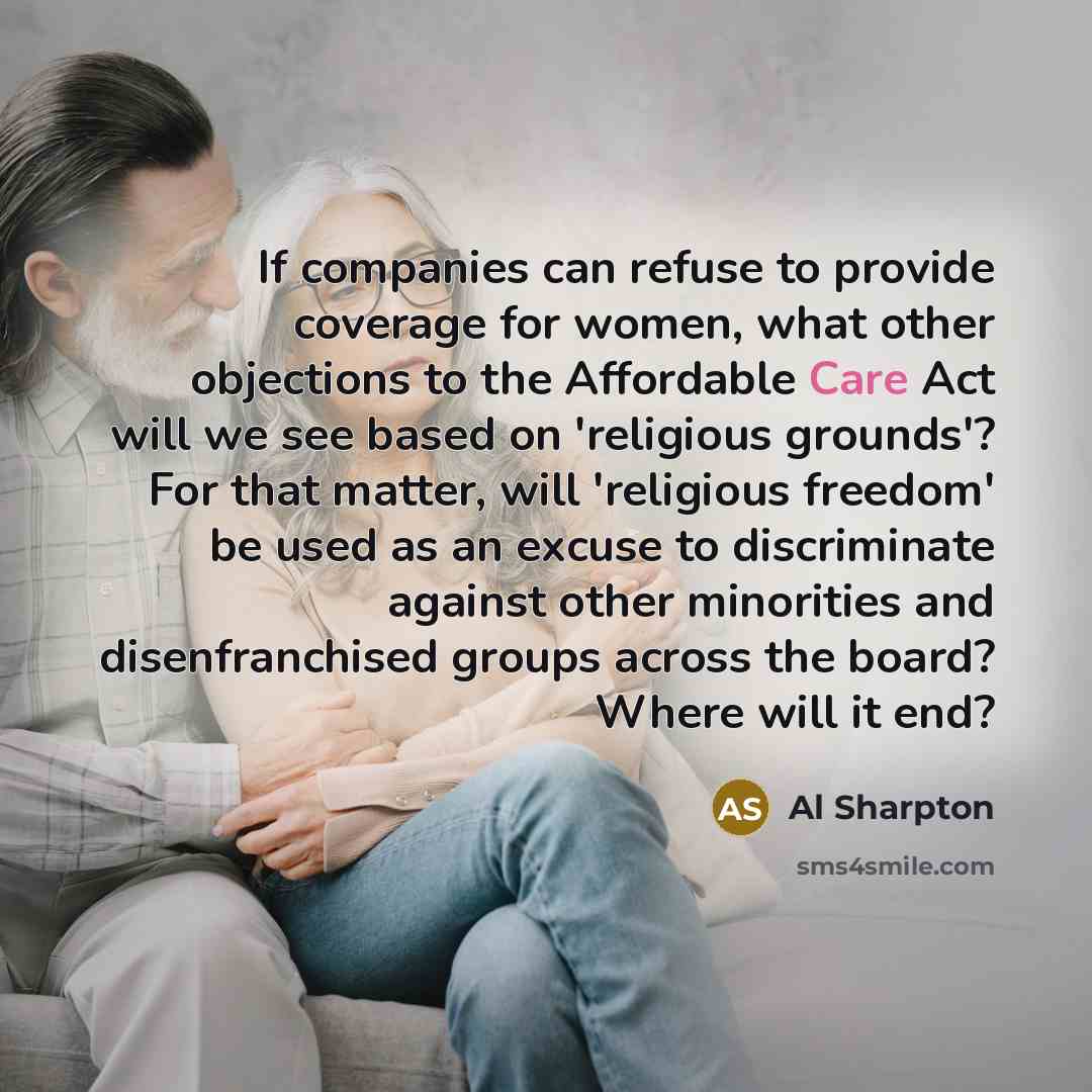 “If companies can refuse to provide coverage for women, what…” quote by Al Sharpton