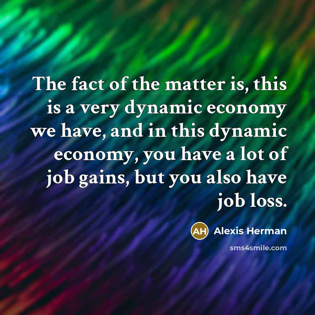“The fact of the matter is, this is a very…” quote by Alexis Herman