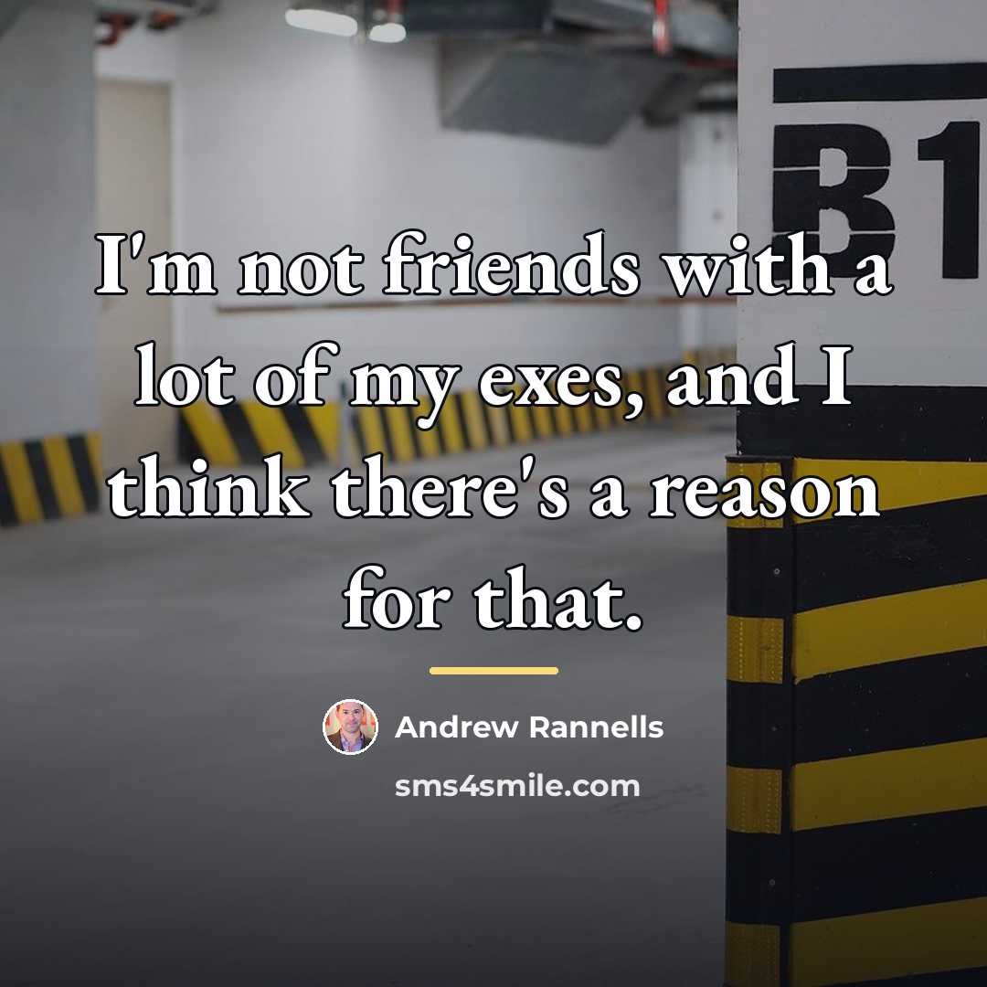 “I'm not friends with a lot of my exes, and…” quote by Andrew Rannells