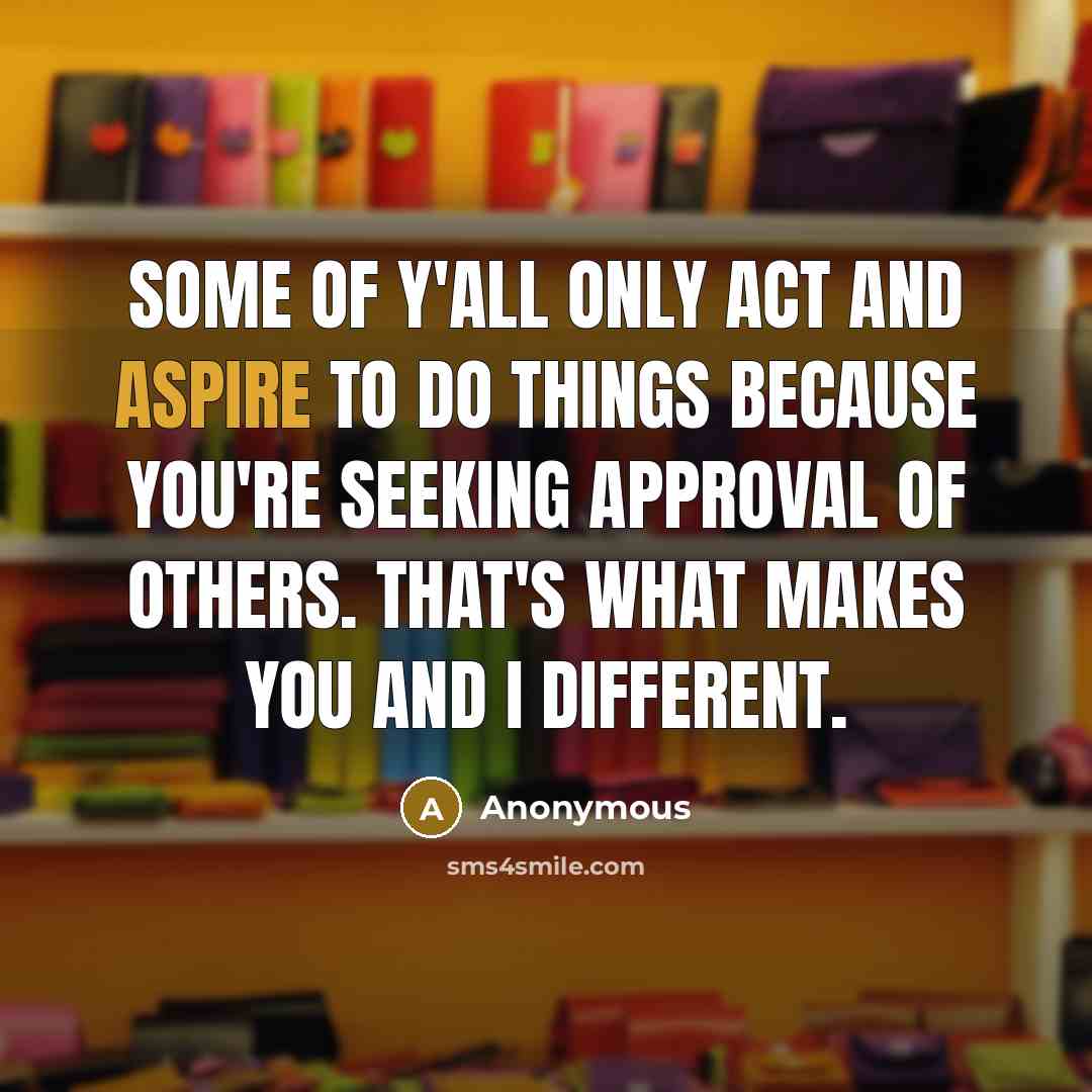 “Some of y'all only act and aspire to do things…” quote by Anonymous