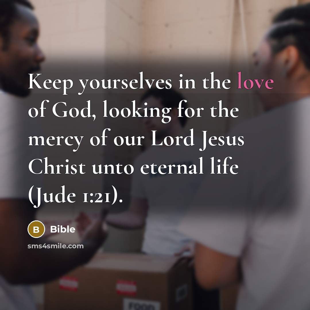 “Keep yourselves in the love of God, looking for the…” quote by Bible