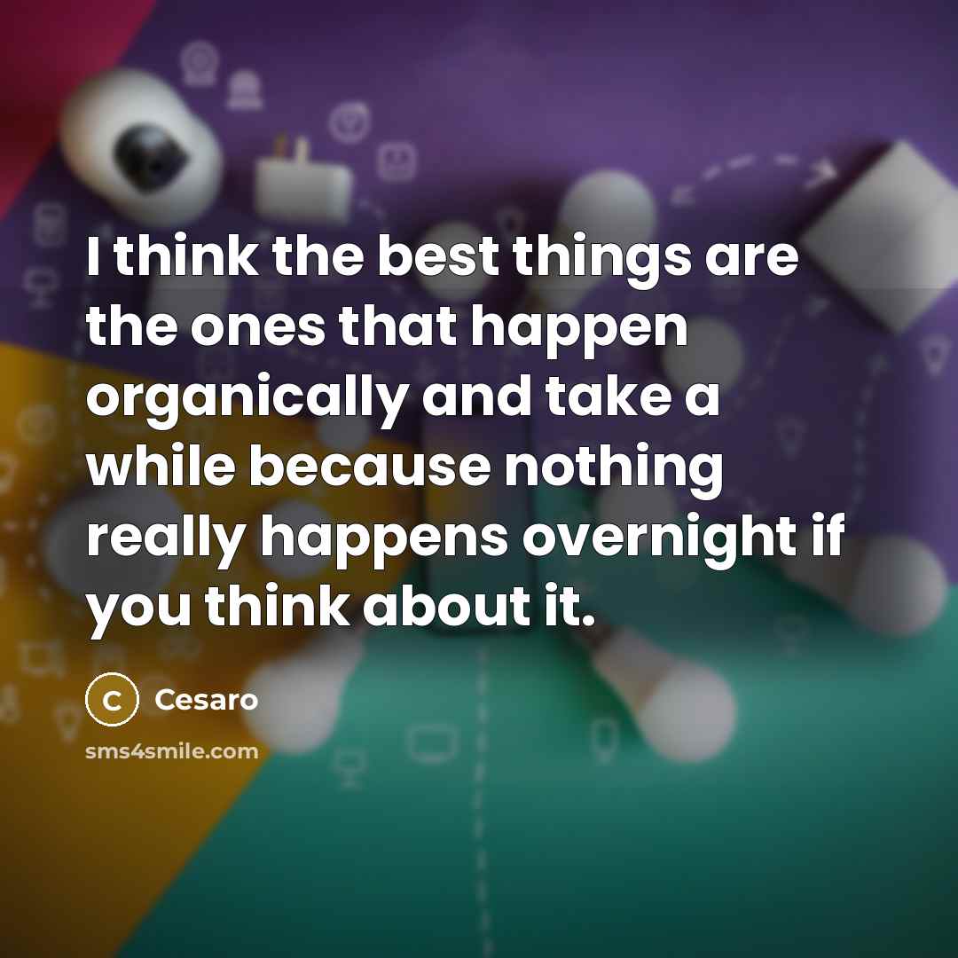 “I think the best things are the ones that happen…” quote by Cesaro