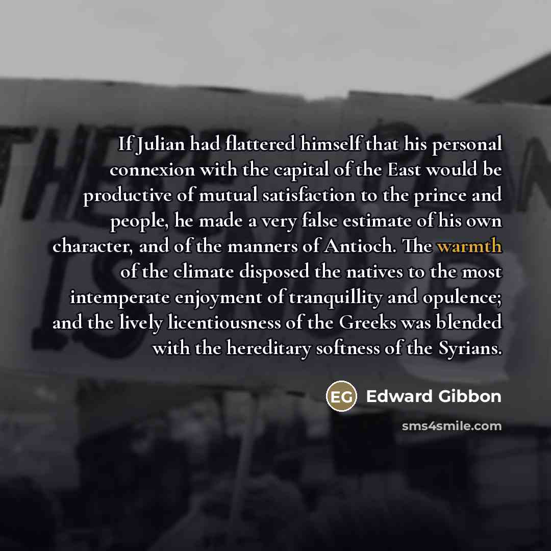 “If Julian had flattered himself that his personal connexion with…” quote by Edward Gibbon