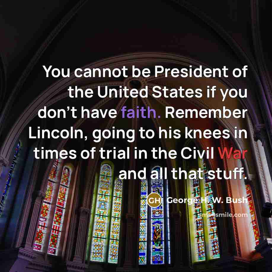 “You cannot be President of the United States if you…” quote by George H. W. Bush