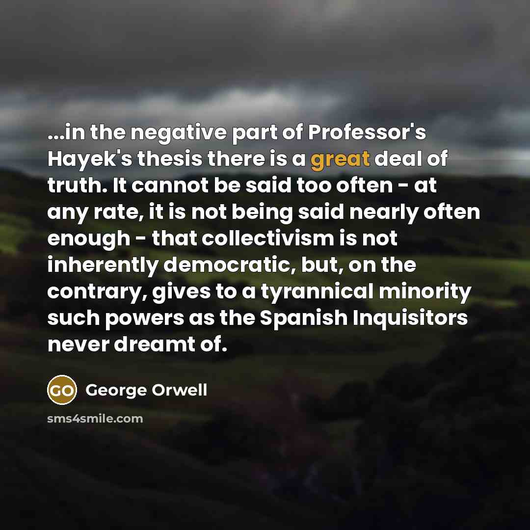 “...in the negative part of Professor's Hayek's thesis there is…” quote by George Orwell