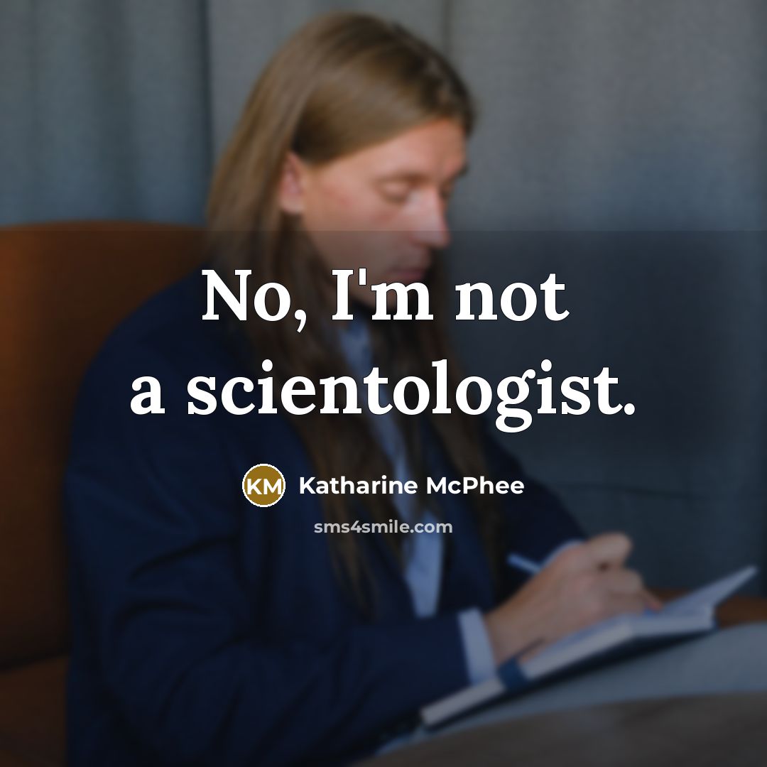 “No, I'm not a scientologist.” quote by Katharine McPhee