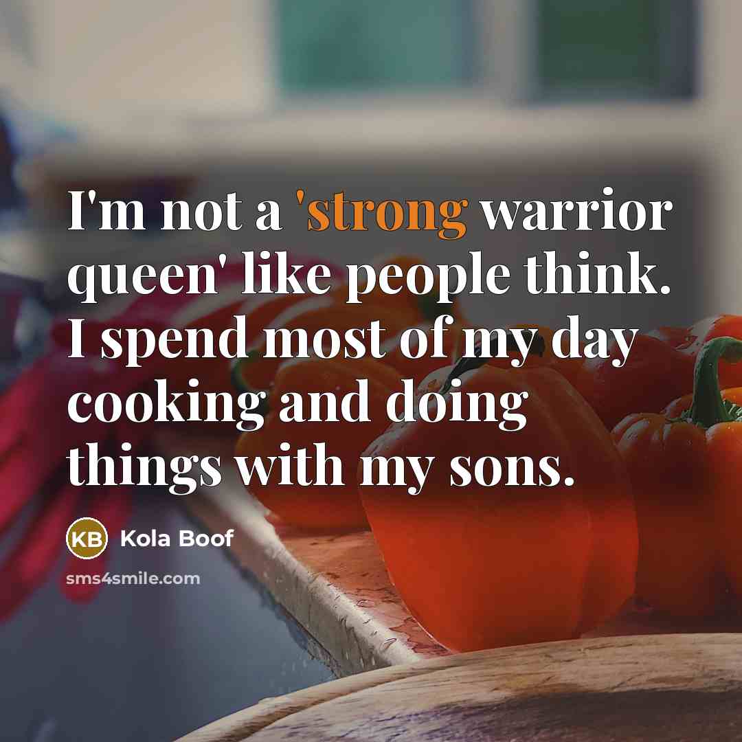 “I'm not a 'strong warrior queen' like people think. I…” quote by Kola Boof
