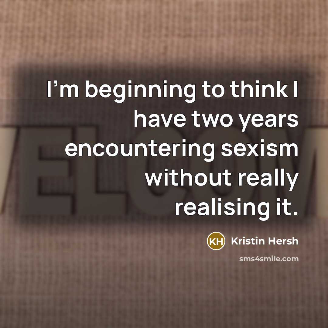“I'm beginning to think I have two years encountering sexism…” quote by Kristin Hersh