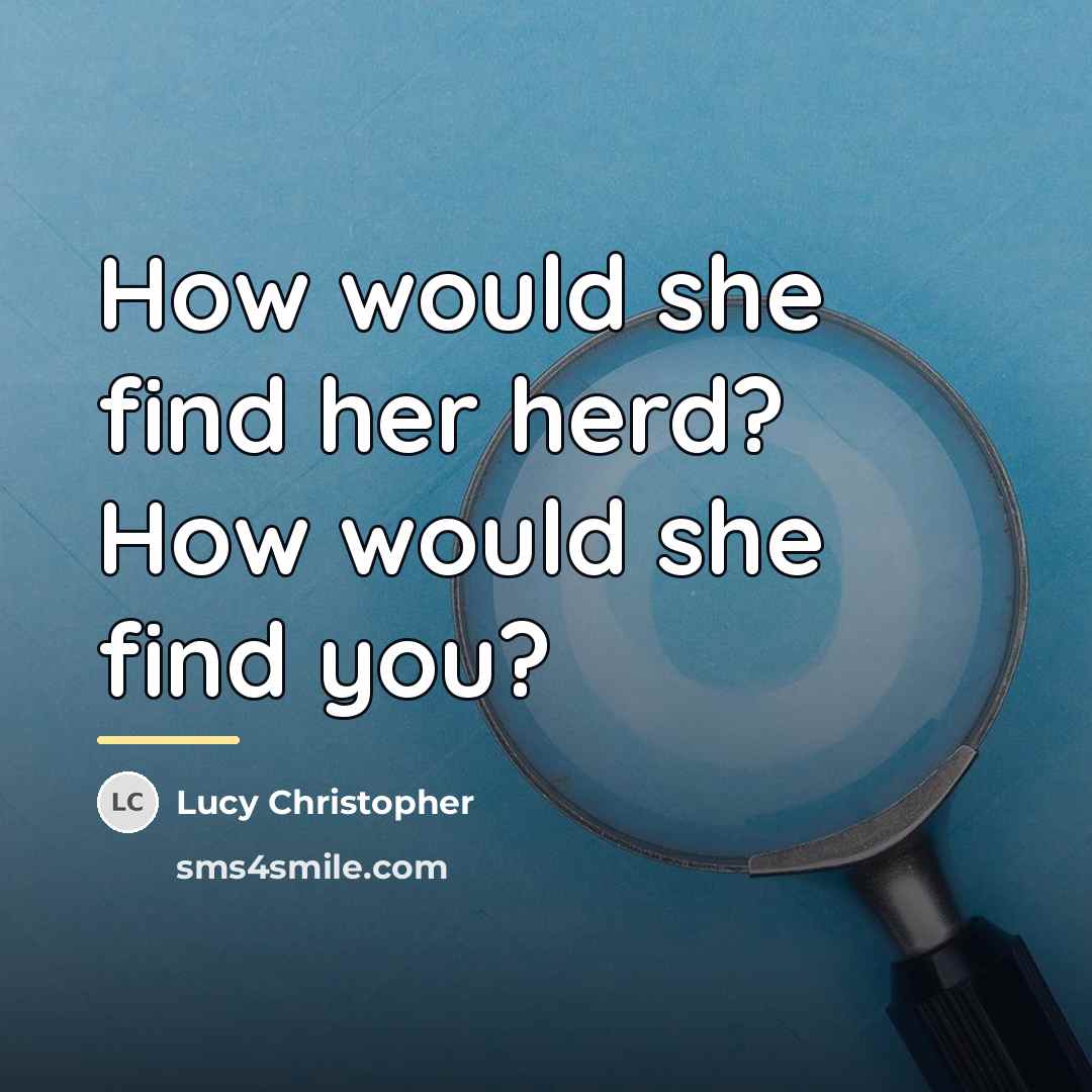“How would she find her herd? How would she find…” quote by Lucy Christopher
