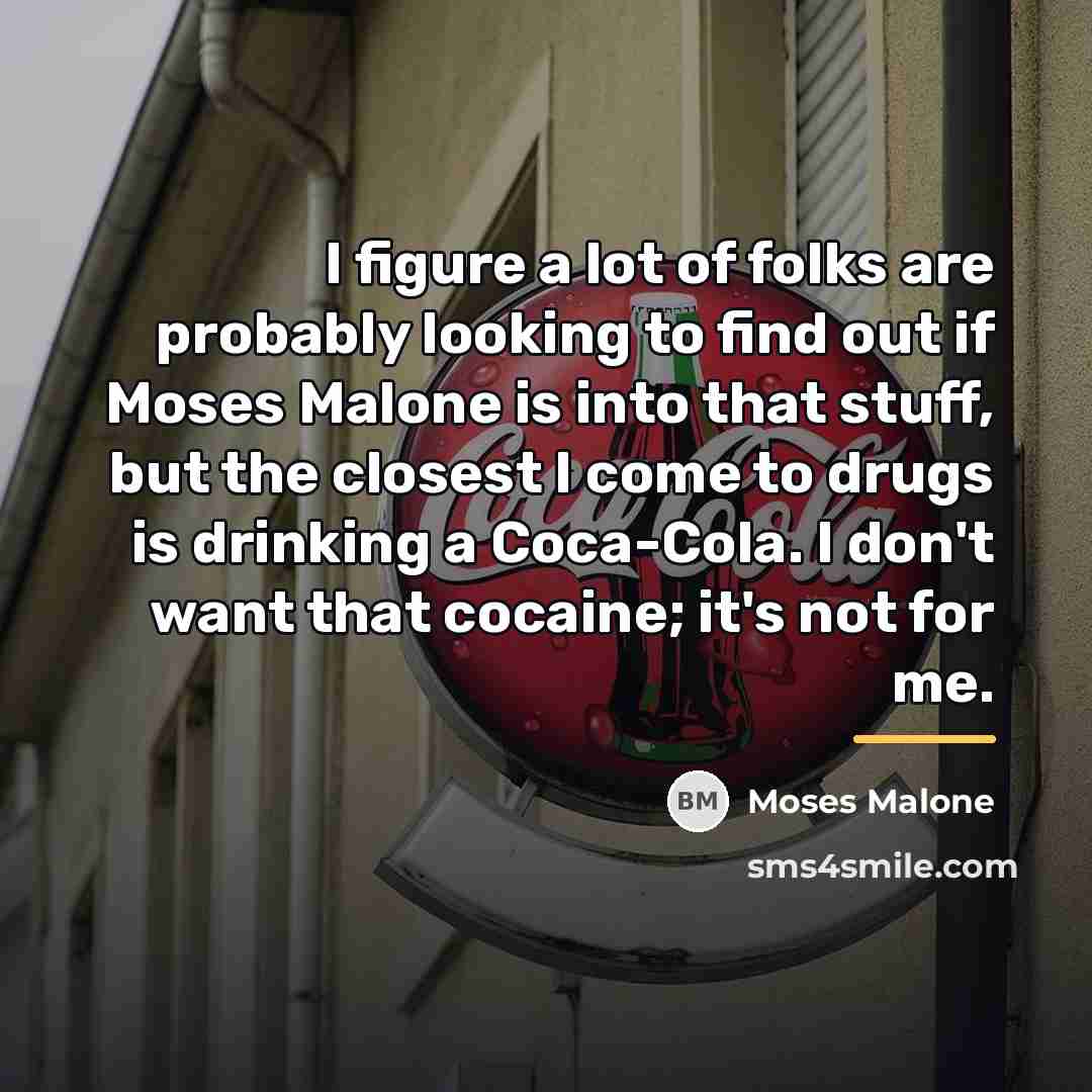 “I figure a lot of folks are probably looking to…” quote by Moses Malone