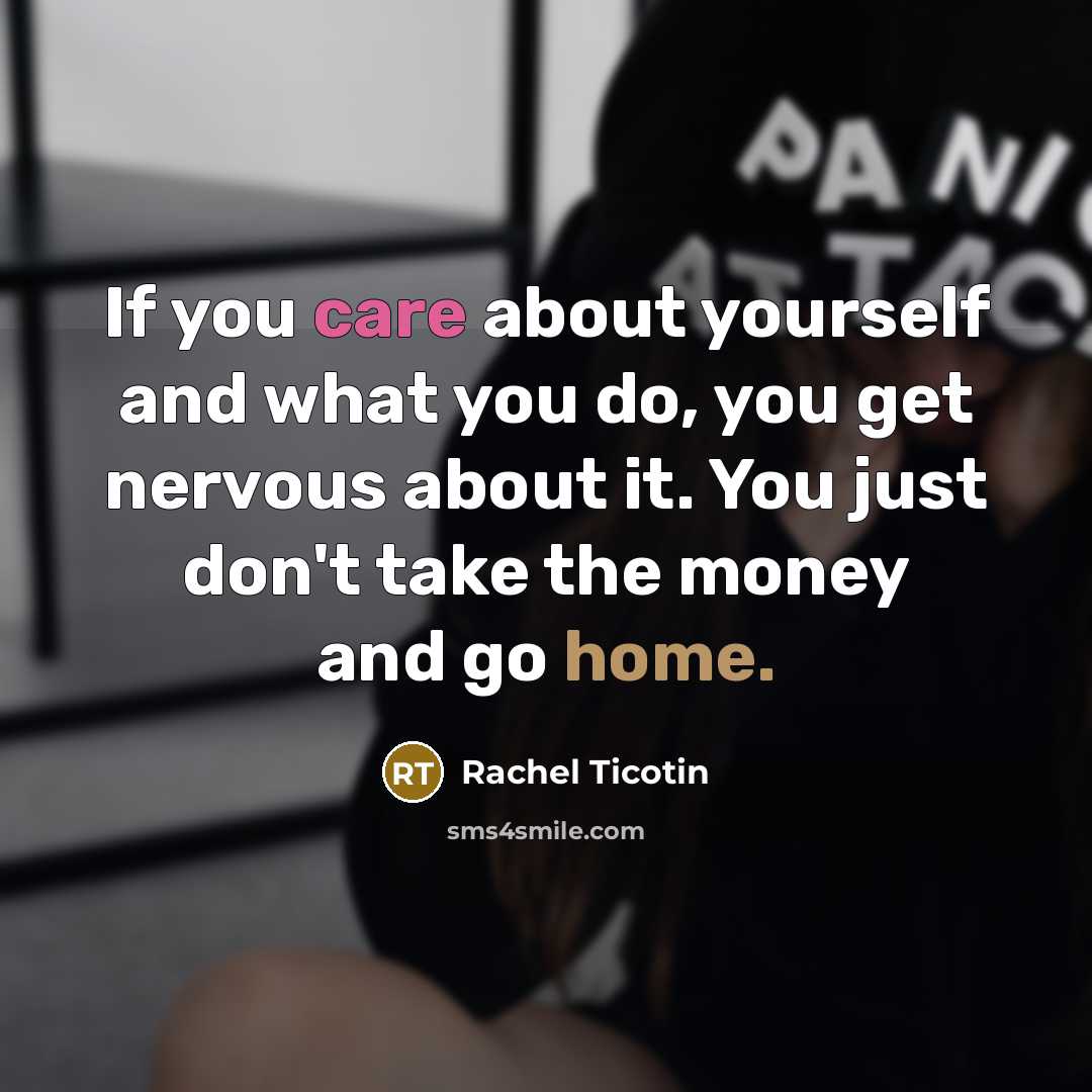 “If you care about yourself and what you do, you…” quote by Rachel Ticotin